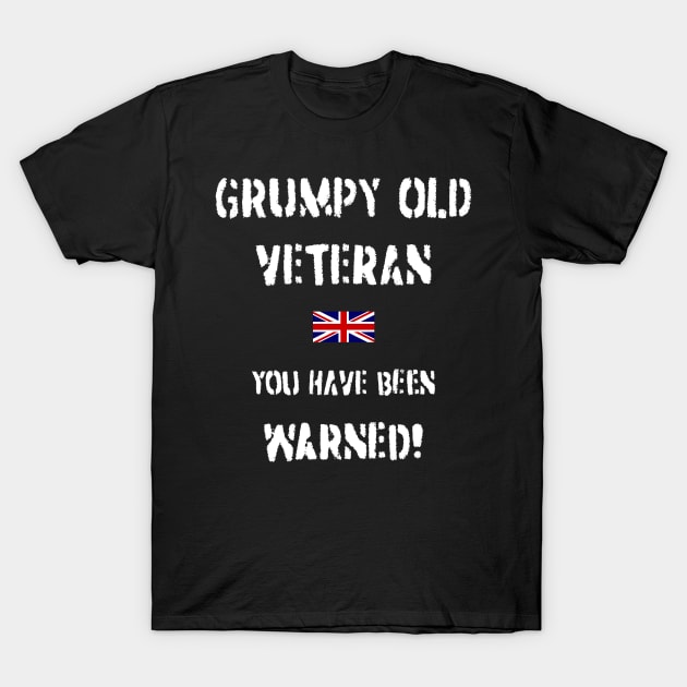 Grumpy Old Veteran (GB) T-Shirt by BearCaveDesigns